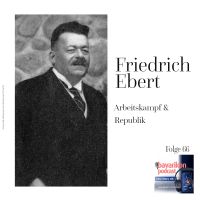 Episodenbild der Podcastfolge über Friedrich Ebert